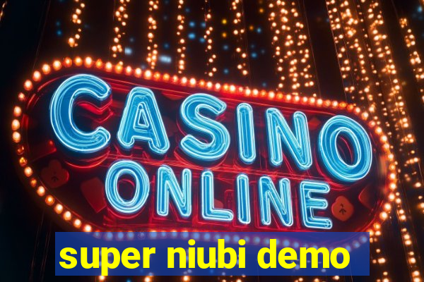 super niubi demo